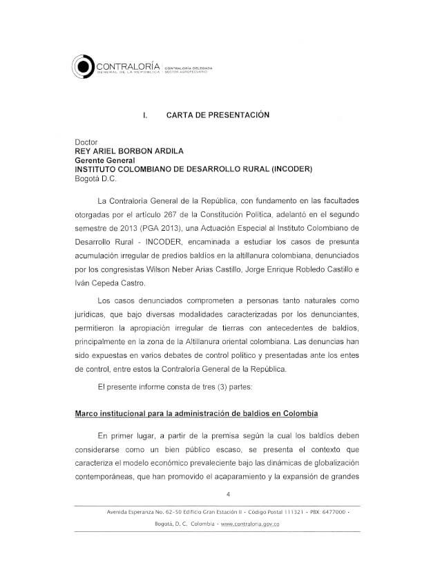 La contraloría general de la república, con fundamento en las facultades otorgadas por el articulo 267 de la constitución política, adelanto en el segundo semestre de 2013, una actuación especial al Instituto Colombiano de Desarrollo Rural.
